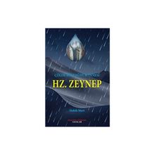Çölde Bir Yağmur Tanesi Hz. Zeynep Habib Mert