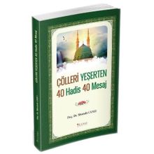 Çölleri Yeşerten 40 Hadis 40 Mesaj Mustafa Canlı