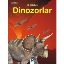 Collins İlk Kitabım-Dinozorlar / Kolektif / Mavi Kelebek
