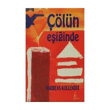 ÇÖLÜN EŞİĞİNDE - ANDREAS KOLLENDER
