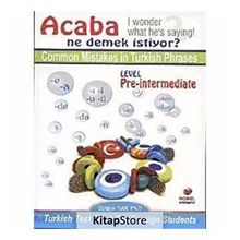 COMMON MISTAKES IN TURKISH PHRASES ACABA NE DEMEK İSTİYOR - GÜLDEN TÜM