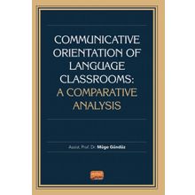 Communicative Orientation of Language Classrooms A Comparative Analysis - Müge Gündüz