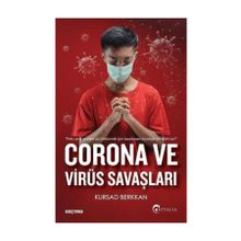 Corona ve Virüs Savaşları - Kürşad Berkkan