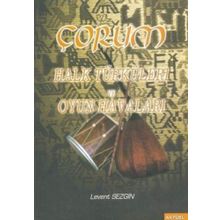ÇORUM HALK TÜRKÜLERİ VE OYUN HAVALARI - LEVENT SEZGIN