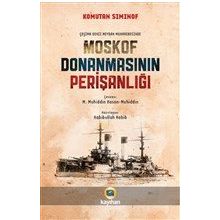 Çoşima Deniz Meydan Muharebesinde Moskof Donanmasının Perişanlığı - Komutan Siminof