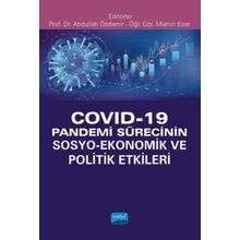 Covid 19 Pandemi Sürecinin Sosyo Ekonomik ve Politik Etkileri - Nobel Yayınevi