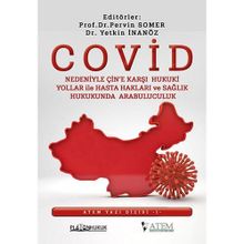 Covid Nedeniyle Çin'e Karşı Hukuki Yollar ile Hasta Hakları ve Sağlık Hukukunda Arabuluculuk