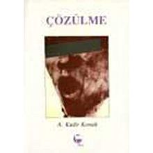 ÇÖZÜLME - GENEL