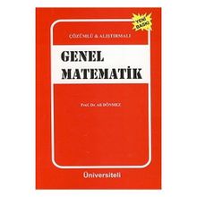 Çözümlü - Alıştırmalı Genel Matematik - Ali Dönmez