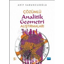 ÇÖZÜMLÜ ANALITIK GEOMETRI ALIŞTIRMALARI - ARIF SABUNCUOĞLU