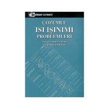 ÇÖZÜMLÜ ISI IŞINIMI PROBLEMLERI - OSMAN F. GENCELI