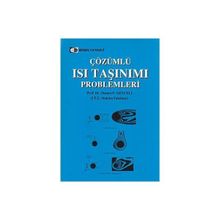 ÇÖZÜMLÜ ISI TAŞINIMI PROBLEMLERI - OSMAN F. GENCELI (ISBN:9799755112953)