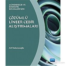 ÇÖZÜMLÜ LINEER CEBIR ALIŞTIRMALARI MÜHENDİSLİK VE İSTATİSTİK BÖLÜMLERİ İÇİN - ARIF SABUNCUOĞLU