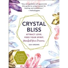 Crystal Bliss Attract Love Feed Your Spirit Manifest Your Dreams