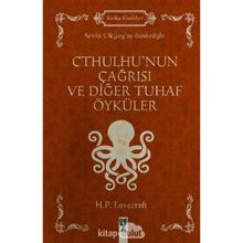 Cthulhu’nun Çağrısı Ve Diğer Tuhaf Öyküler - H. P. Lovecraft