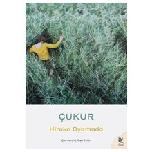 Çukur - Hiroko Oyamada - Siren Yayınları