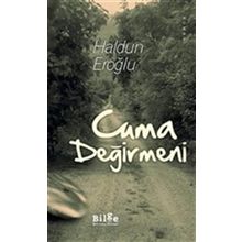 Cuma Değirmeni - Haldun Eroğlu