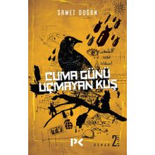 Cuma Günü Uçmayan Kuş - Samet Doğan
