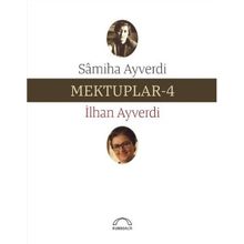 CUMA MEKTUPLARI 4 - İSMET ÖZEL