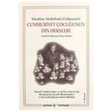 Cumhuriyet Çocuğunun Din Dersleri - Muallim Abdülbaki