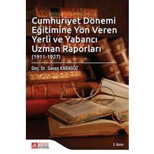 Cumhuriyet Dönemi Eğitimine Yön Veren Yerli ve Yabancı Uzman Raporları - Pegem Akademi Yayıncılık