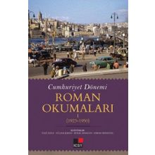 Cumhuriyet Dönemi Roman Okumaları 1 1923 1950 - Kesit Yayınları