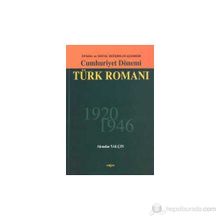 CUMHURIYET DÖNEMİ TÜRK ROMANI - ALEMDAR YALÇIN