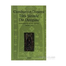 CUMHURIYET DÖNEMI TÜRK ŞIIRINDE DIN DUYGUSU - GENEL