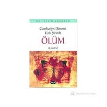Cumhuriyet Dönemi Türk Şiirinde Ölüm 1920-1950 - Salim Çonoğlu