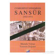 CUMHURIYET DÖNEMİNDE SANSÜR 1923-1973 - MUSTAFA YILMAZ, YASEMIN DOĞANER
