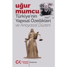 Cumhuriyet Kitapları Türkiyenin Yapısal Özellikleri ve Anayasal Düzeni