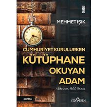 Cumhuriyet Kurulurken Kütüphane Okuyan Adam Yediveren Yayınları
