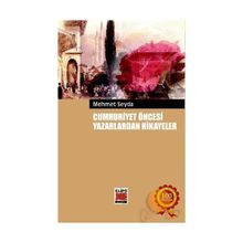 Cumhuriyet Öncesi Yazarlardan Hikayeler - Mehmet Seyda