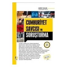 CUMHURIYET SAVCISI VE SORUŞTURMA - AHMET ASLAN