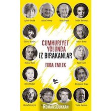 Cumhuriyet Yolunda İz Bırakanlar-Tuba Emlek