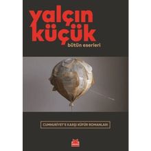 Cumhuriyet'e Karşı Küfür Romanları - Yalçın Küçük