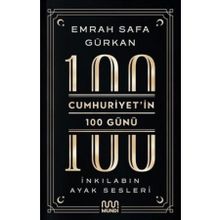 Cumhuriyet’in 100 Günü: İnkılabın Ayak Sesleri Mundi