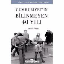 Cumhuriyet'in Bilinmeyen 40 Yılı - 1940 - 1980 - Kolektif