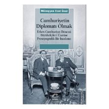 Cumhuriyetin Diplomatı Olmak İletişim Yayınları