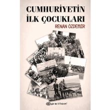 Cumhuriyetin İlk Çocukları Epsilon Yayınevi