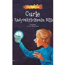 Curie ve Radyoaktivitenin Bilimi - Bilimin Patlama Çağı - Kolektif
