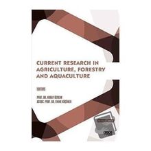 Current Research in Agriculture Forestry and Aquaculture - Gece Kitaplığı