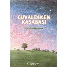 ÇUVALDİKEN KASABASI - FERDA İZBUDAK AKINCI