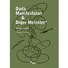 Dada Manifestoları ve Diğer Metinler - Tristan Tzara