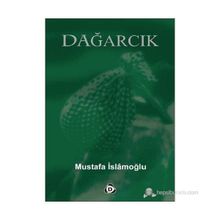 DAĞARCIK - MUSTAFA İSLAMOĞLU