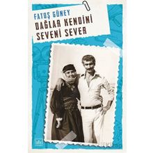 Dağlar Kendini Seveni Sever - Fatoş Güney
