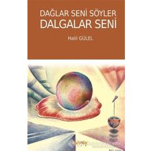 Dağlar Seni Söyler Dalgalar Seni Halil Gülel