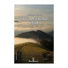 Dağlar Yalnız Üşür - Abbas Turan