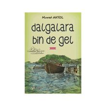 Dağlara Bin De Gel - Murat Akyol