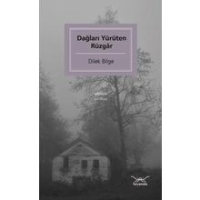 Dağları Yürüten Rüzgar - Dilek Bilge